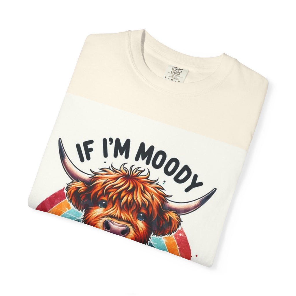If I’m Moody Give Me Foody Highland Cow T-Shirt