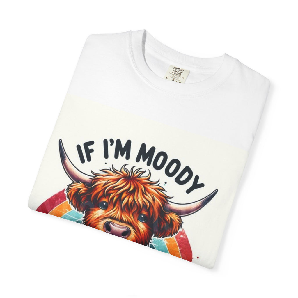 If I’m Moody Give Me Foody Highland Cow T-Shirt